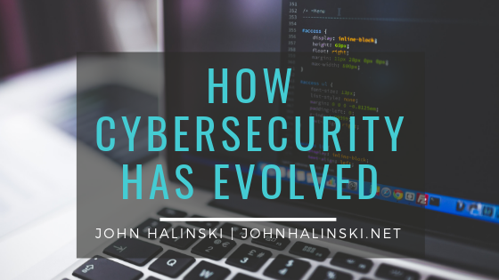 How Cybersecurity Has Evolved
